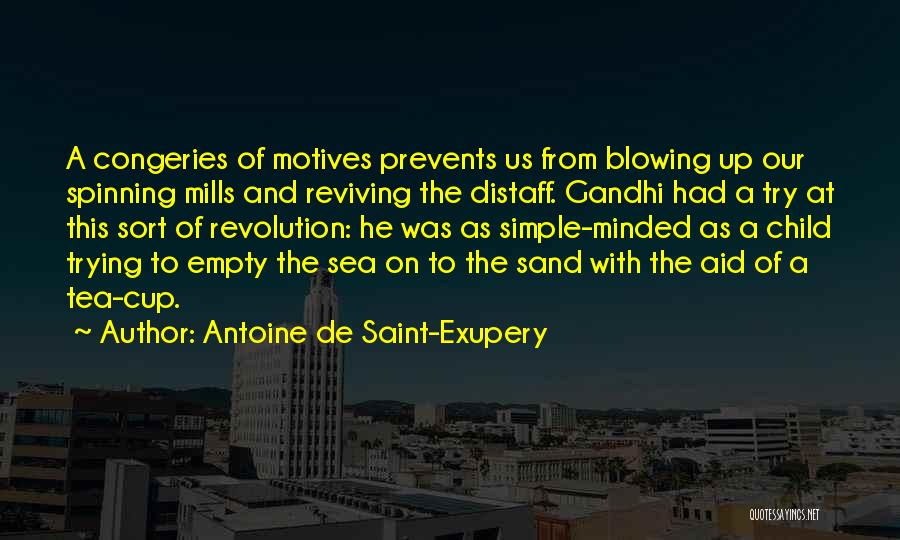 The Simple Minded Quotes By Antoine De Saint-Exupery