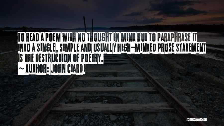 The Simple Minded Quotes By John Ciardi