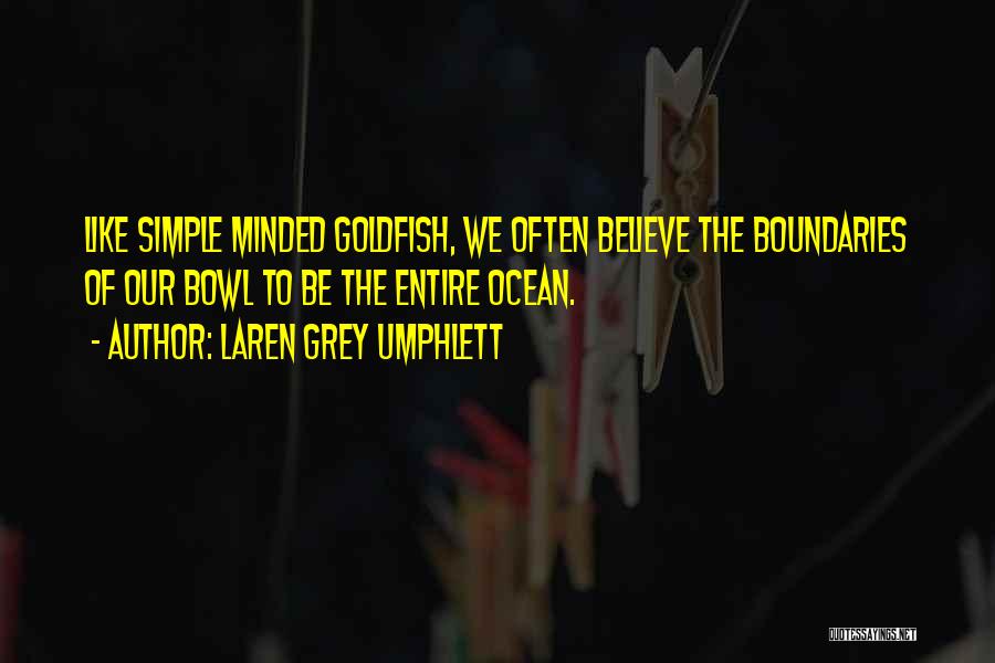 The Simple Minded Quotes By Laren Grey Umphlett