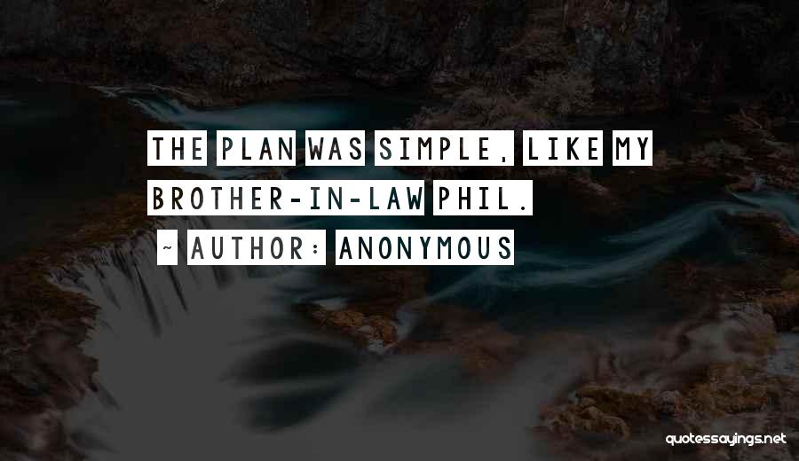 The Simple Plan Quotes By Anonymous