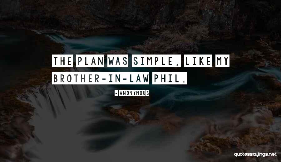 The Simple Plan Quotes By Anonymous