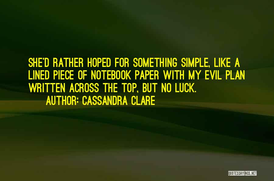 The Simple Plan Quotes By Cassandra Clare