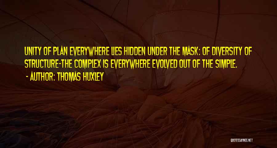 The Simple Plan Quotes By Thomas Huxley