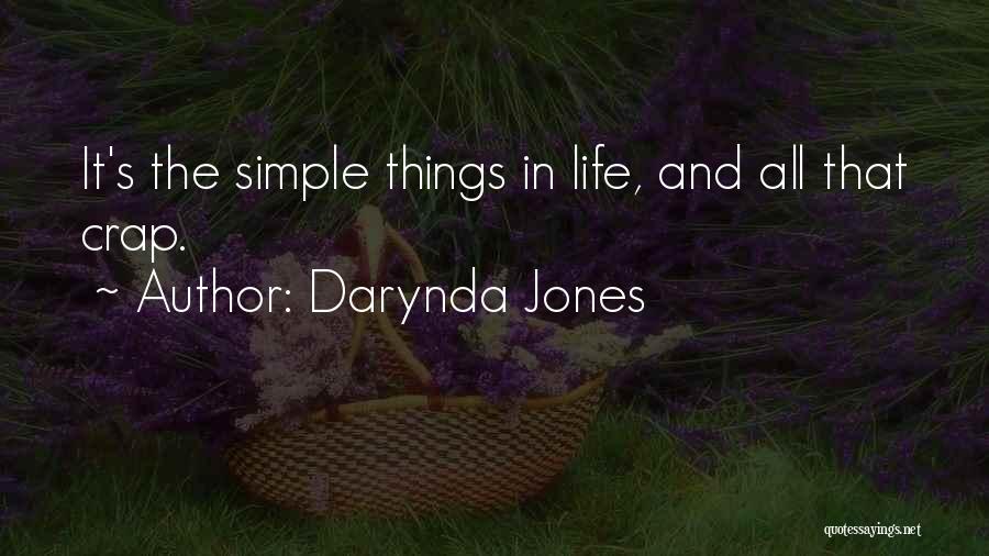 The Simple Things In Life Quotes By Darynda Jones