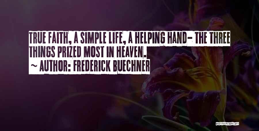 The Simple Things In Life Quotes By Frederick Buechner