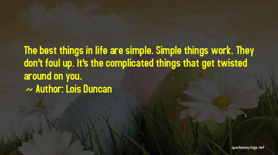 The Simple Things In Life Quotes By Lois Duncan