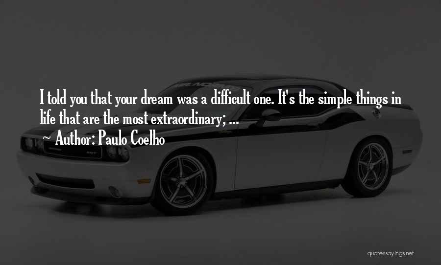 The Simple Things In Life Quotes By Paulo Coelho