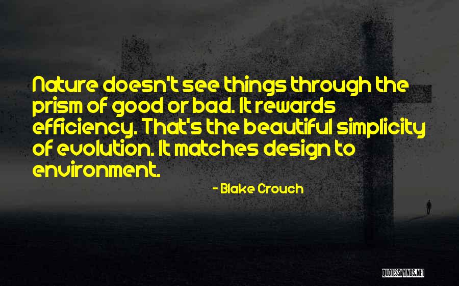 The Simplicity Of Nature Quotes By Blake Crouch The Simplicity Of Nature Quotes By Blake Crouch