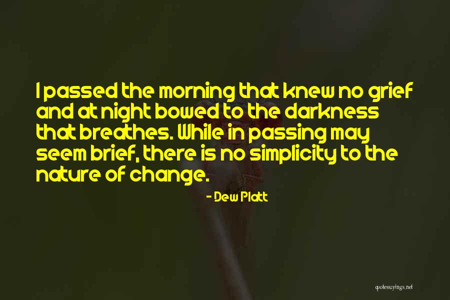 The Simplicity Of Nature Quotes By Dew Platt The Simplicity Of Nature Quotes By Dew Platt