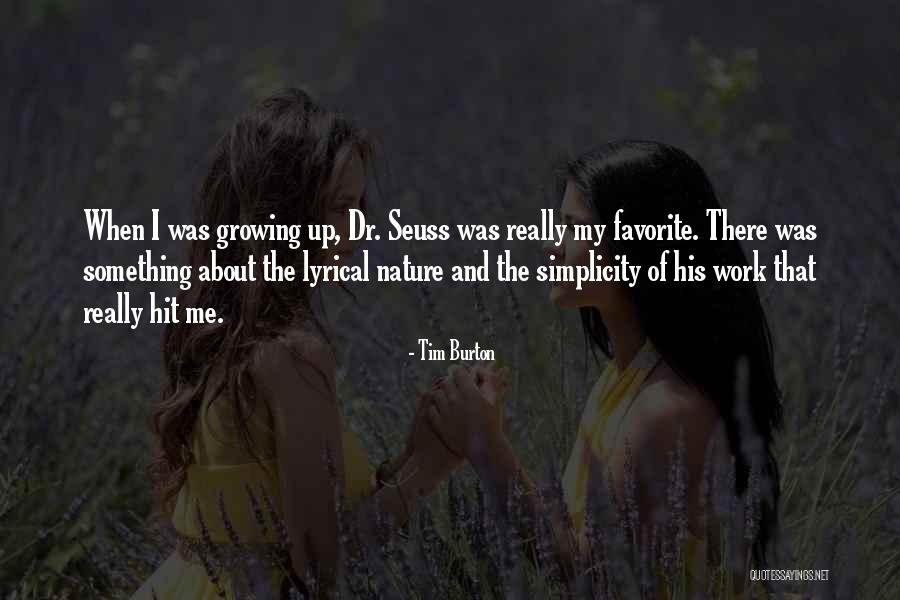 The Simplicity Of Nature Quotes By Tim Burton The Simplicity Of Nature Quotes By Tim Burton