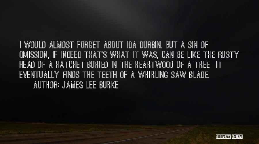 The Sin Of Omission Quotes By James Lee Burke