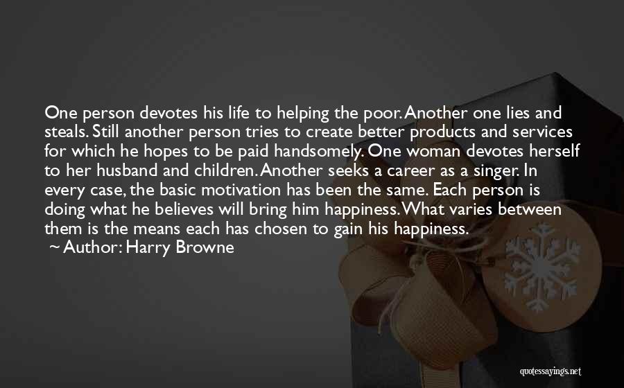 The Singer Quotes By Harry Browne