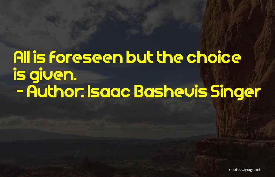 The Singer Quotes By Isaac Bashevis Singer