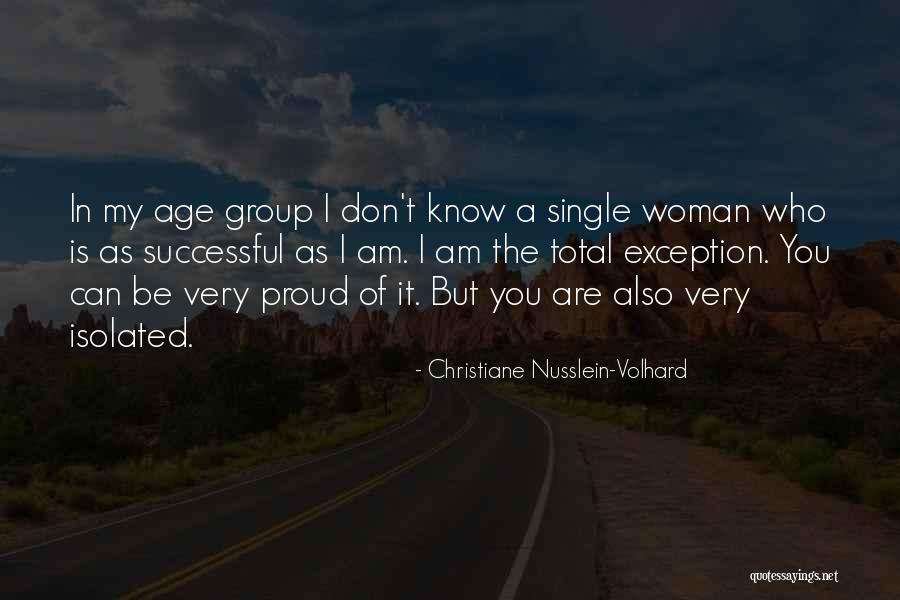 The Single Woman Quotes By Christiane Nusslein-Volhard