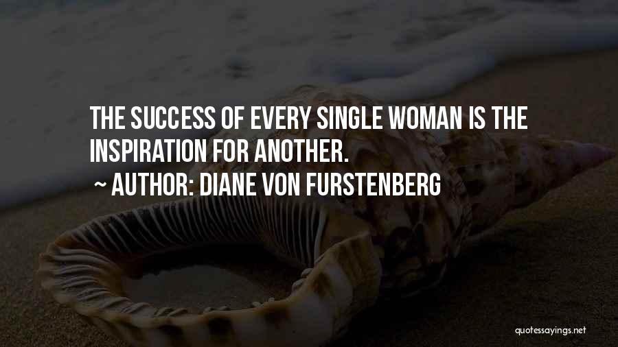 The Single Woman Quotes By Diane Von Furstenberg