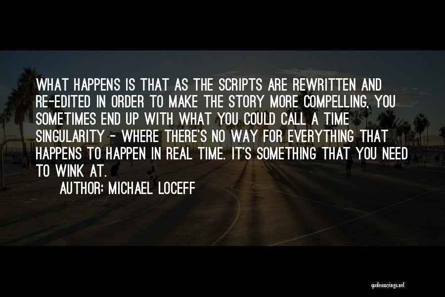 The Singularity Quotes By Michael Loceff