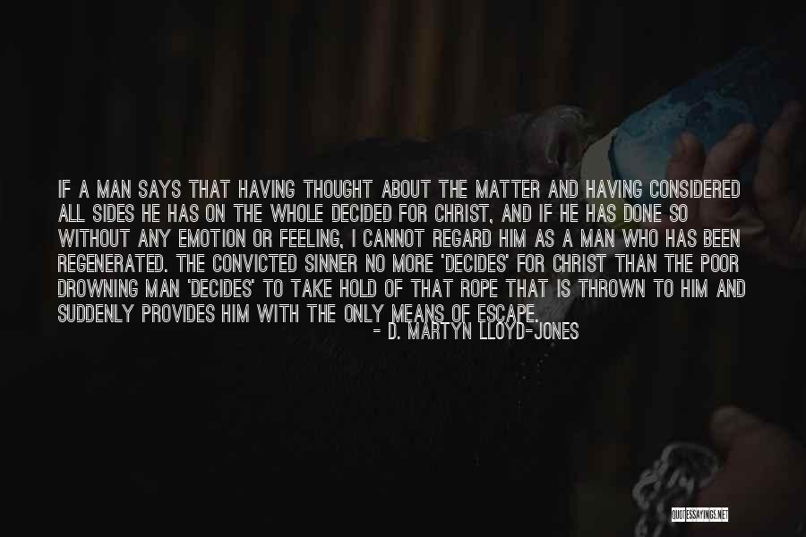 The Sinner Quotes By D. Martyn Lloyd-Jones The Sinner Quotes By D. Martyn Lloyd-Jones