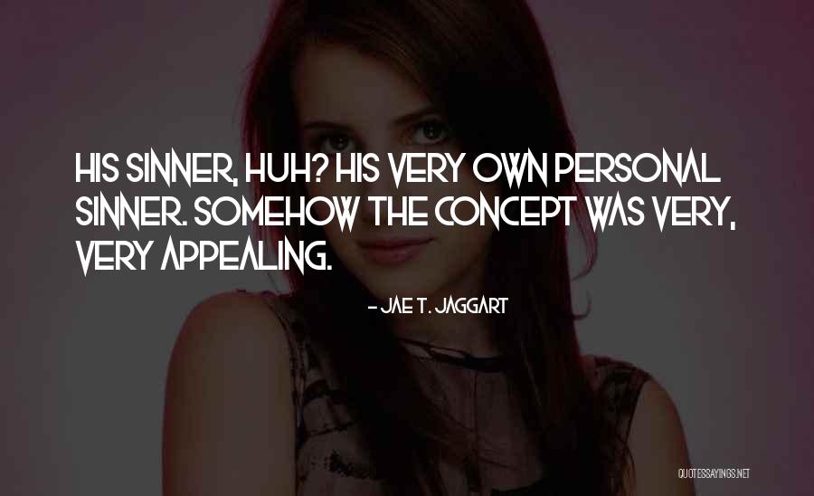 The Sinner Quotes By Jae T. Jaggart The Sinner Quotes By Jae T. Jaggart