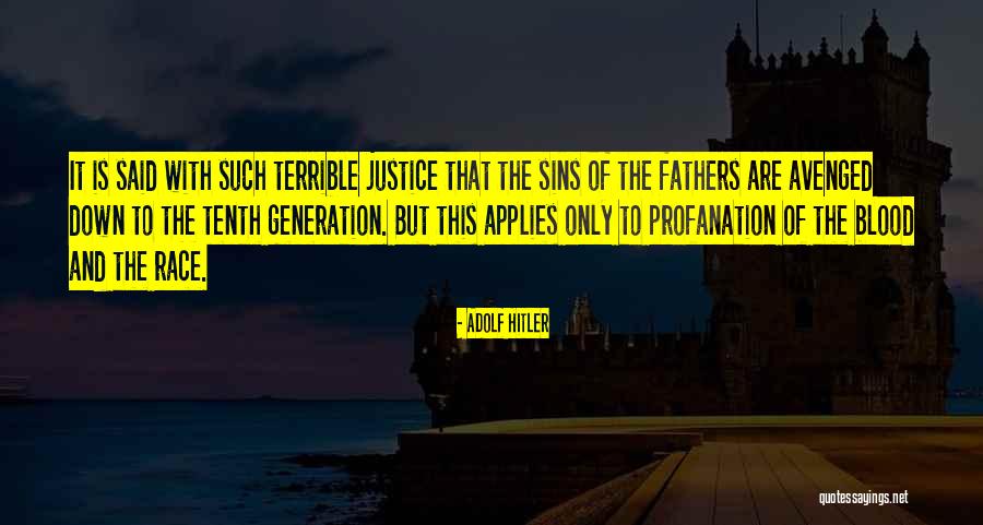 The Sins Of The Father Quotes By Adolf Hitler The Sins Of The Father Quotes By Adolf Hitler