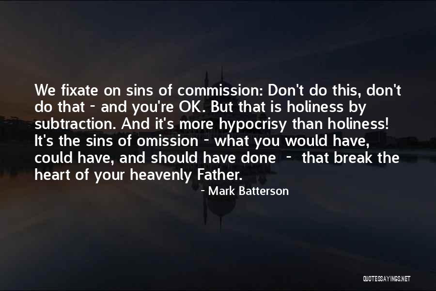 The Sins Of The Father Quotes By Mark Batterson The Sins Of The Father Quotes By Mark Batterson