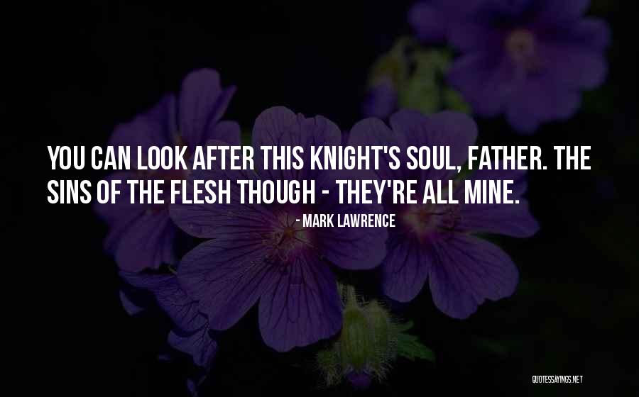 The Sins Of The Father Quotes By Mark Lawrence The Sins Of The Father Quotes By Mark Lawrence