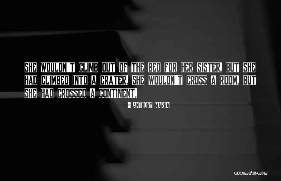 The Sister Quotes By Anthony Marra The Sister Quotes By Anthony Marra