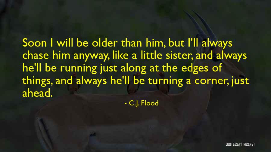 The Sister Quotes By C.J. Flood The Sister Quotes By C.J. Flood
