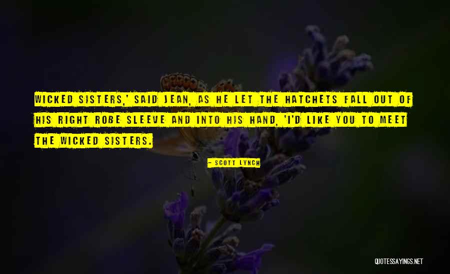 The Sisters Quotes By Scott Lynch The Sisters Quotes By Scott Lynch
