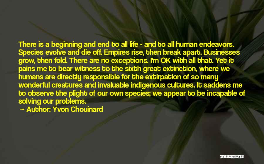 The Sixth Extinction Quotes By Yvon Chouinard