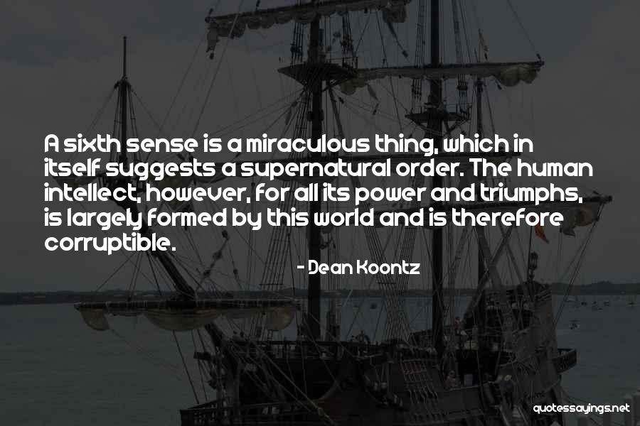 The Sixth Sense Quotes By Dean Koontz The Sixth Sense Quotes By Dean Koontz
