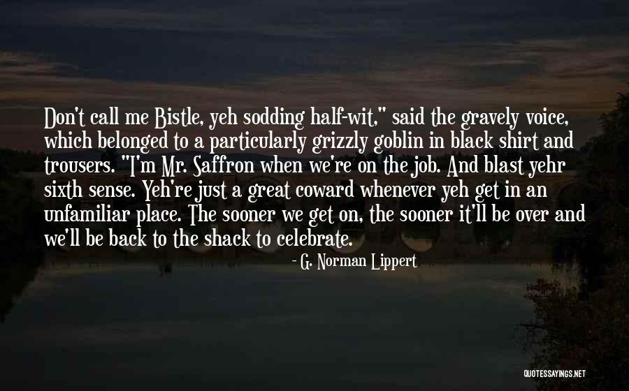 The Sixth Sense Quotes By G. Norman Lippert The Sixth Sense Quotes By G. Norman Lippert