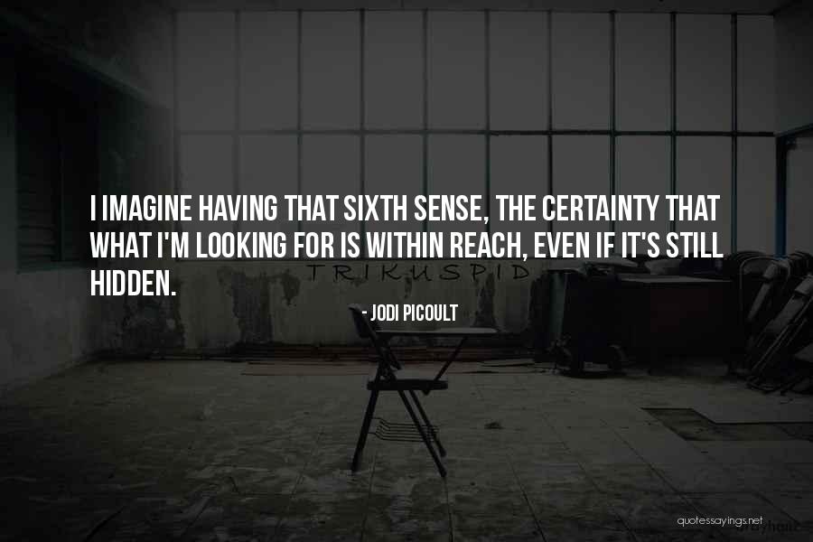 The Sixth Sense Quotes By Jodi Picoult The Sixth Sense Quotes By Jodi Picoult