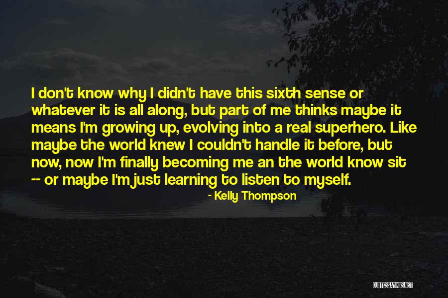 The Sixth Sense Quotes By Kelly Thompson The Sixth Sense Quotes By Kelly Thompson