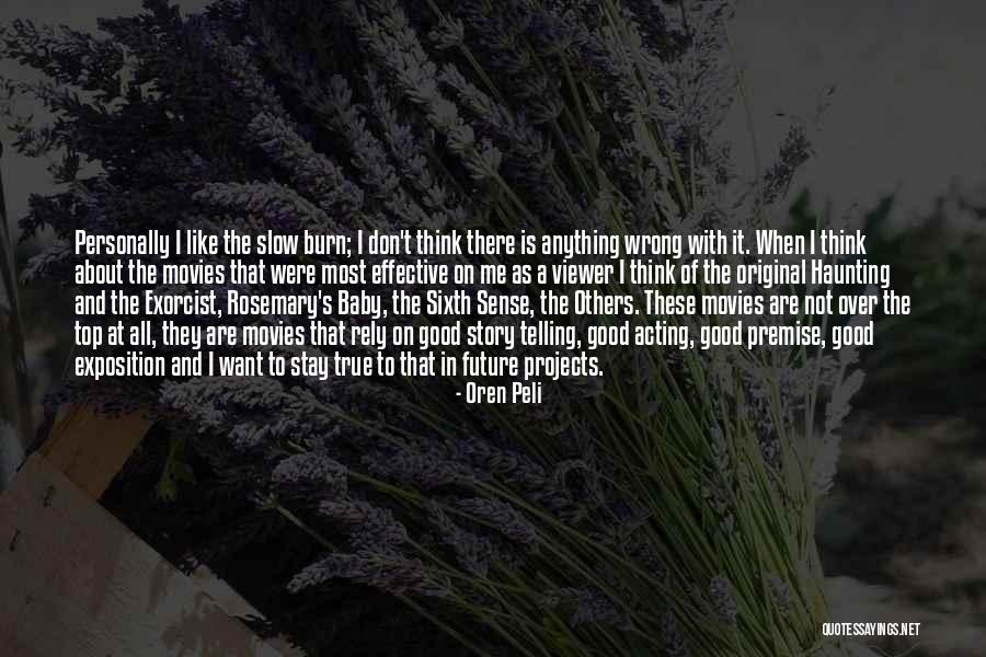 The Sixth Sense Quotes By Oren Peli The Sixth Sense Quotes By Oren Peli