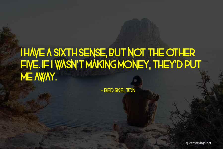 The Sixth Sense Quotes By Red Skelton The Sixth Sense Quotes By Red Skelton