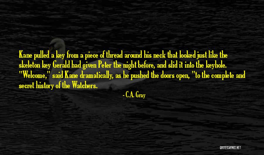 The Skeleton Key Quotes By C.A. Gray