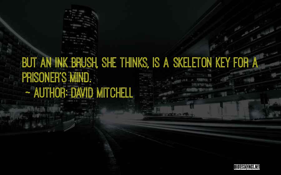 The Skeleton Key Quotes By David Mitchell