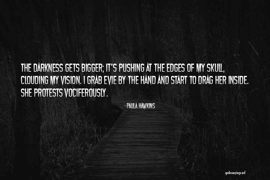The Skull Quotes By Paula Hawkins The Skull Quotes By Paula Hawkins