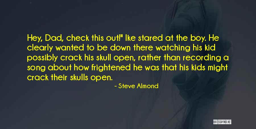 The Skull Quotes By Steve Almond The Skull Quotes By Steve Almond