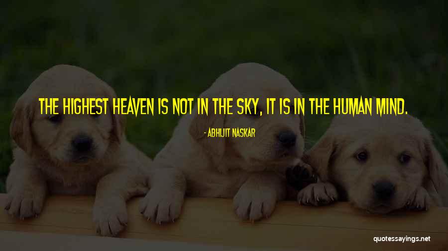 The Sky And Heaven Quotes By Abhijit Naskar The Sky And Heaven Quotes By Abhijit Naskar