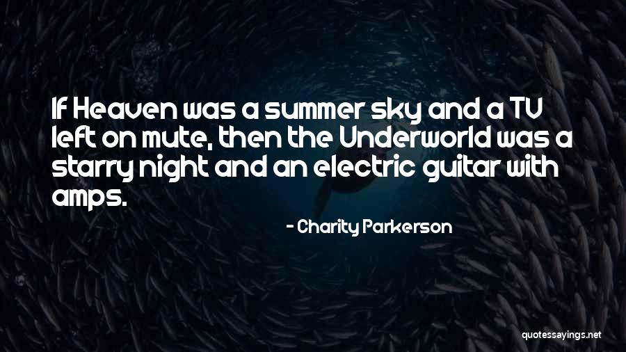 The Sky And Heaven Quotes By Charity Parkerson The Sky And Heaven Quotes By Charity Parkerson
