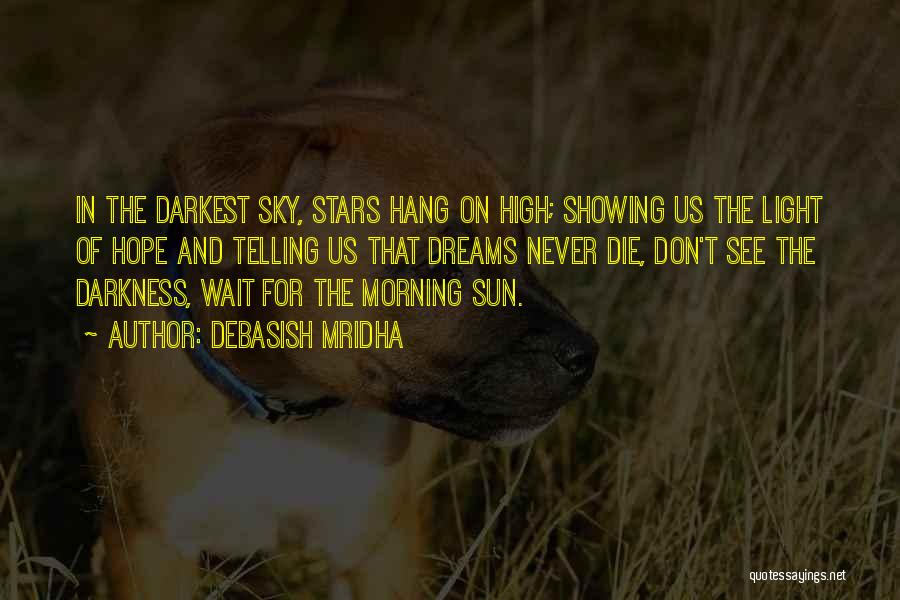 The Sky And Hope Quotes By Debasish Mridha