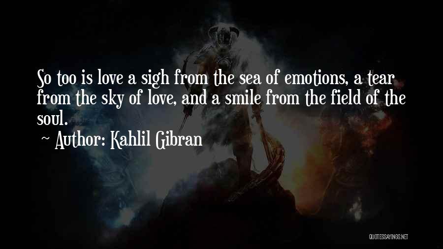 The Sky And Sea Quotes By Kahlil Gibran