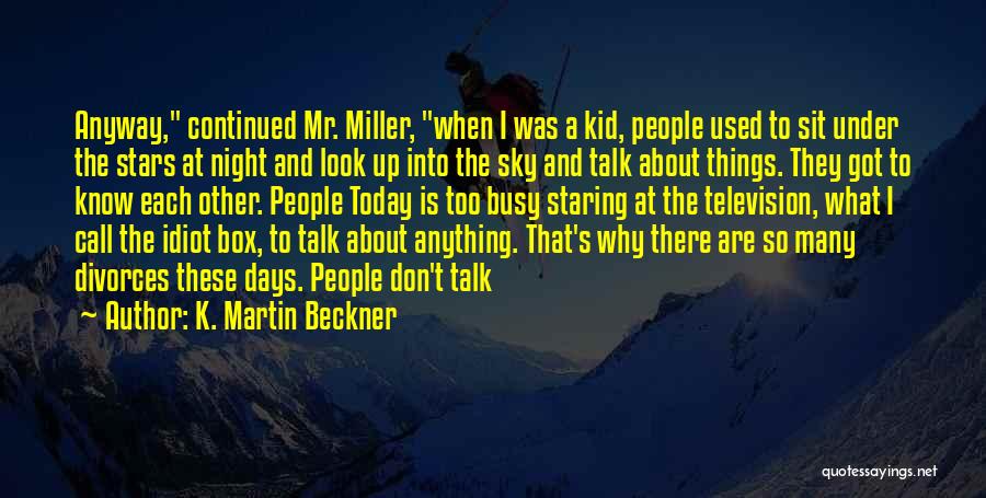 The Sky And Stars Quotes By K. Martin Beckner