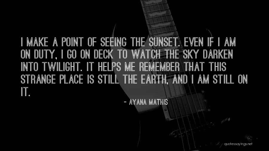 The Sky And Sunset Quotes By Ayana Mathis