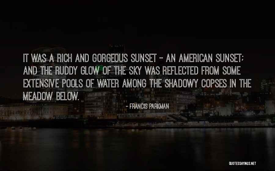 The Sky And Sunset Quotes By Francis Parkman