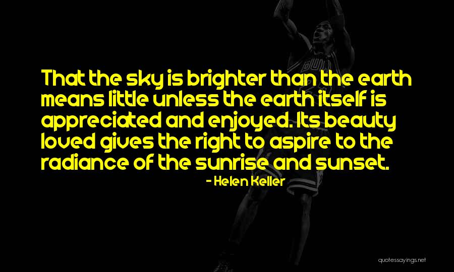The Sky And Sunset Quotes By Helen Keller