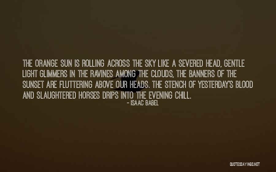 The Sky And Sunset Quotes By Isaac Babel
