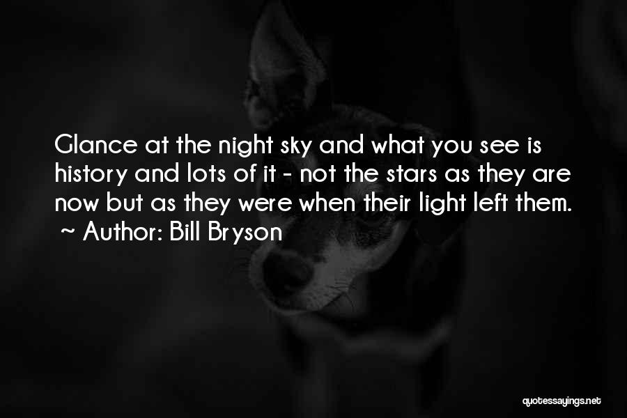 The Sky At Night Quotes By Bill Bryson