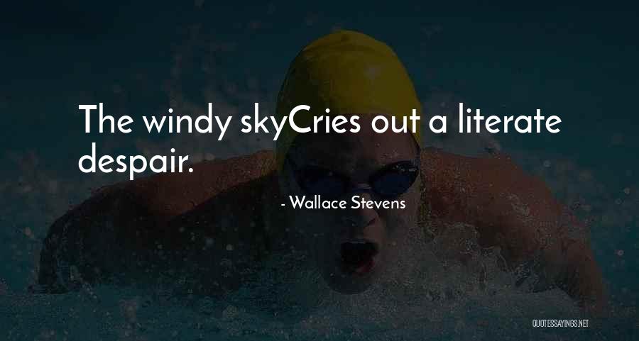 The Sky Cries Quotes By Wallace Stevens